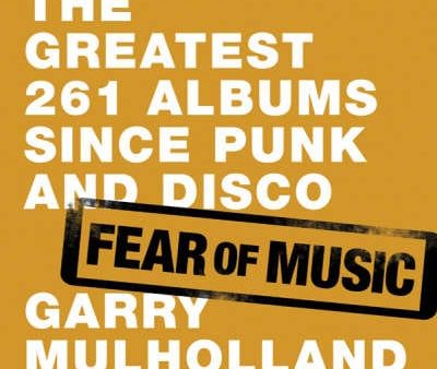 Garry Mulholland: Fear of Music [2006] hardback Cheap