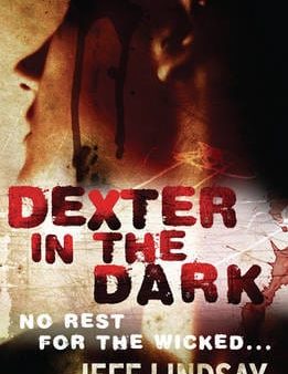 Jeff Lindsay: Dexter in the Dark [2007] paperback on Sale