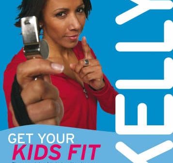 Kelly Holmes: Get Your Kids Fit [2007] paperback Supply