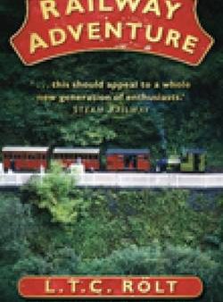 L T C Rolt: Railway Adventure [2010] paperback Sale