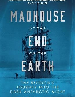 Julian Sancton: Madhouse at the End of the Earth [2021] paperback For Sale