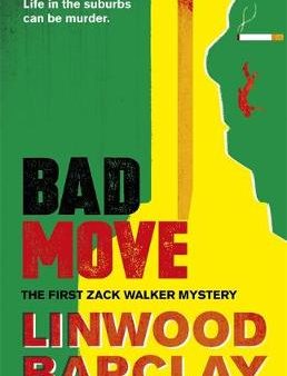 Linwood Barclay: Bad Move [2017] paperback Sale