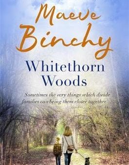 Maeve Binchy: Whitethorn Woods [2007] paperback For Discount