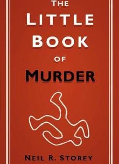 Neil Storey: LITTLE BOOK OF MURDER W9 [2013] hardback on Sale