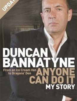 Duncan Bannatyne: ANYONE CAN DO IT P B [2007] paperback Cheap