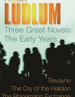 Robert Ludlum: Robert Ludlum: Three Great Novels: The Early Years [2005] paperback For Discount