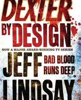 Jeff Lindsay: DEXTER BY DESIGN - Z44 [2009] hardback Supply