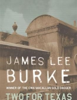 James Lee Burke: TWO FOR TEXAS Z44 [2004] paperback on Sale