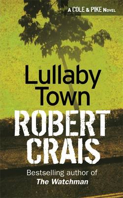 Robert Crais: Lullaby Town [1999] paperback For Discount