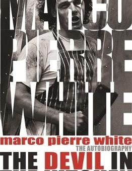 Marco Pierre White: The Devil in the Kitchen [2007] paperback Online Hot Sale