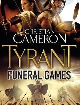 Christian Cameron: Tyrant: Funeral Games [2010] paperback Online