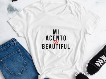 Mi Acento es Beautiful T-shirt For Sale