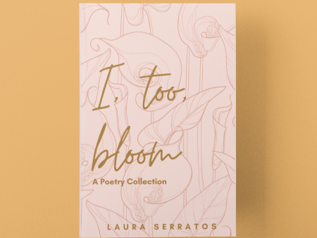 I, Too, Bloom by Laura Serratos Cheap