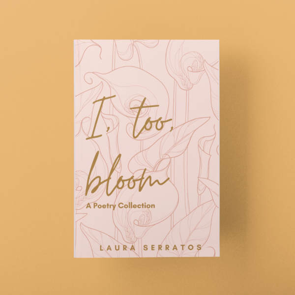 I, Too, Bloom by Laura Serratos Cheap